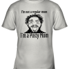 I’m Not A Regular Mom I’m A Posty Mom Youth T-Shirt –
