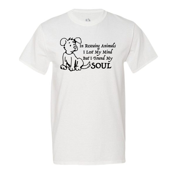 In Rescuing Animals I Lost My Mind But I Found My Soul Men’s T-Shirt