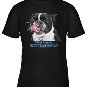 Indianapolis Colts To All My Haters Dog Licking Youth T-Shirt –