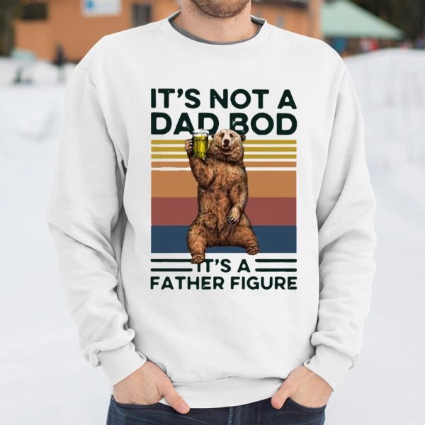 It’s Not A Dad BOD It’s Father Figure Bear Beer Lover T Shirt  Itees Global