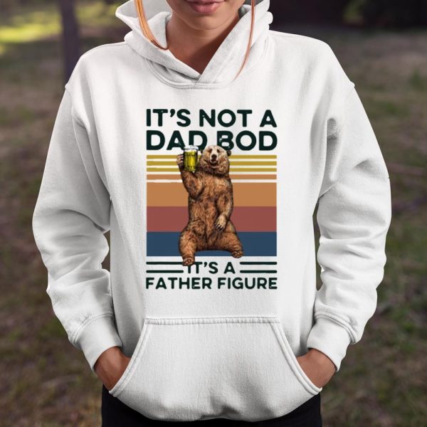 It’s Not A Dad BOD It’s Father Figure Bear Beer Lover T Shirt  Itees Global