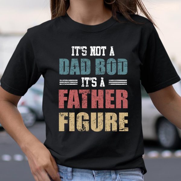 Its not a dad bod its a father figure Vogue Vintage T Shirt  Itees Global