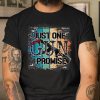 Just One More Gun I Promise Shirt Gift Shirt For Gun And Hunting Lovers Gifts For Dad Gift For T Shirt  Itees Global