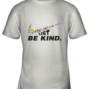 Just be kind Nike Youth T-Shirt –