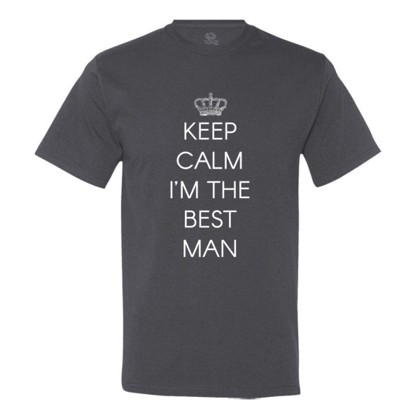 Keep Calm, I’M The Best Man T-shirt