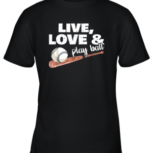 Live Love Play Ball Baseball Softball Ball Game Day Gift Youth T-Shirt –