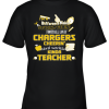 Los Angeles Chargers NFL I’m A Difference Making Student Caring Football Loving Kinda Teacher Youth T-Shirt –