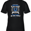 Love Football We Are Friends Love Colts We Are Family Youth T-Shirt –