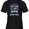 Love Football We Are Friends Love Rams We Are Family Shirts Youth T-Shirt –