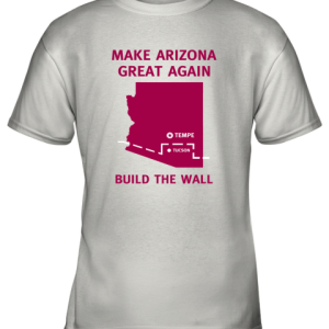 Make Arizona Great Again Youth T-Shirt –