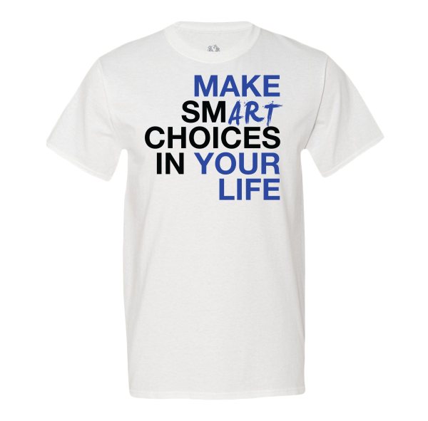 Make Smart Choices In Your Life Men’s Tee