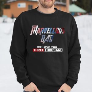 Marvellous Dad we love you three thousand shirt T Shirt Itees Global 3