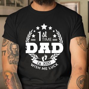 Mens 1st Time Dad Wish Me Luck 2020 Expectant New Father Gift T Shirt Itees Global 1