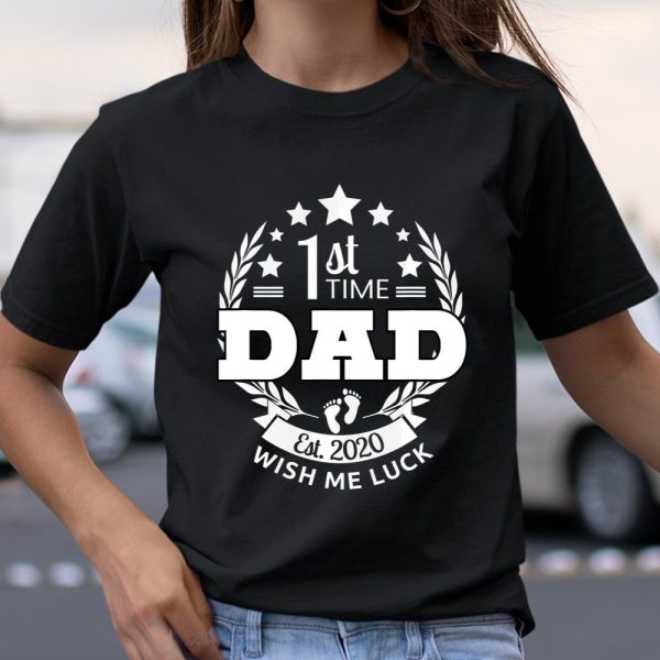 Mens 1st Time Dad Wish Me Luck 2020 Expectant New Father Gift T Shirt  Itees Global