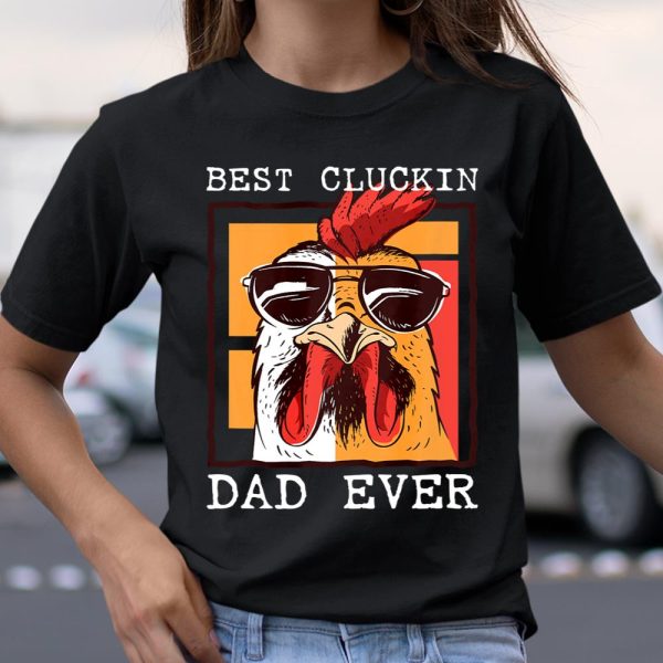 Mens Best Cluckin Dad Ever Chicken Dad Cool Rooster Father T Shirt  Itees Global