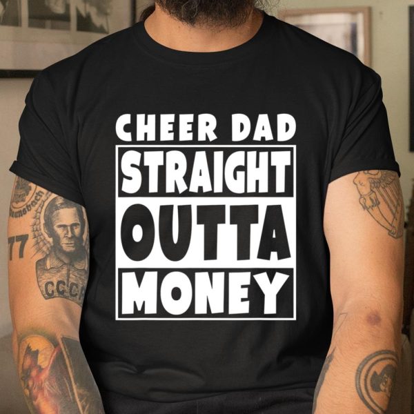 Mens Cheer Dad Straight Outta Money T Shirt Funny Father T Shirt  Itees Global