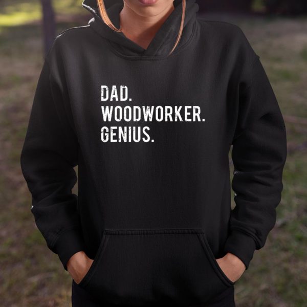 Mens Dad Woodworker Genius T shirt Woodworking Father T Shirt  Itees Global