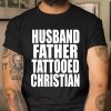 Mens Husband Father Tattooed christian Shirt Dad Husband T Shirt  Itees Global