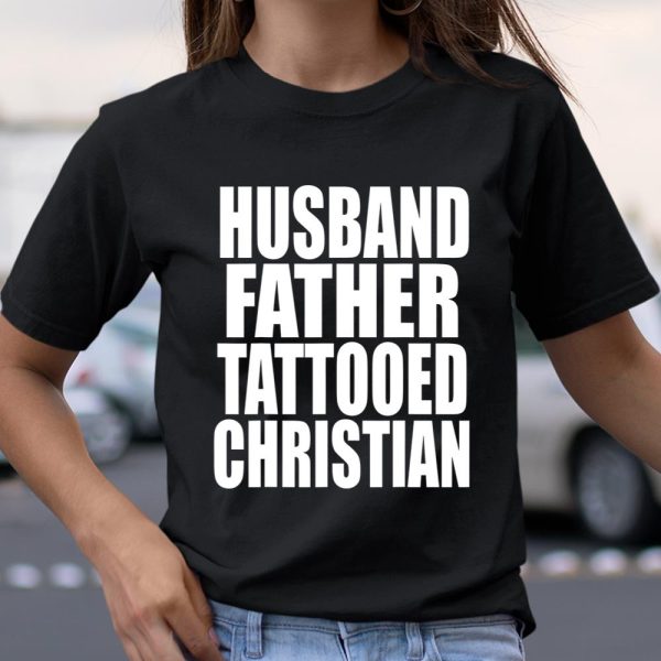 Mens Husband Father Tattooed christian Shirt Dad Husband T Shirt  Itees Global