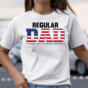 Mens Just a Regular Dad Trying Not to Raise Liberals Father s Day T Shirt Itees Global 2
