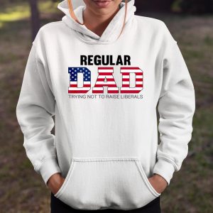 Mens Just a Regular Dad Trying Not to Raise Liberals Father s Day T Shirt Itees Global 4