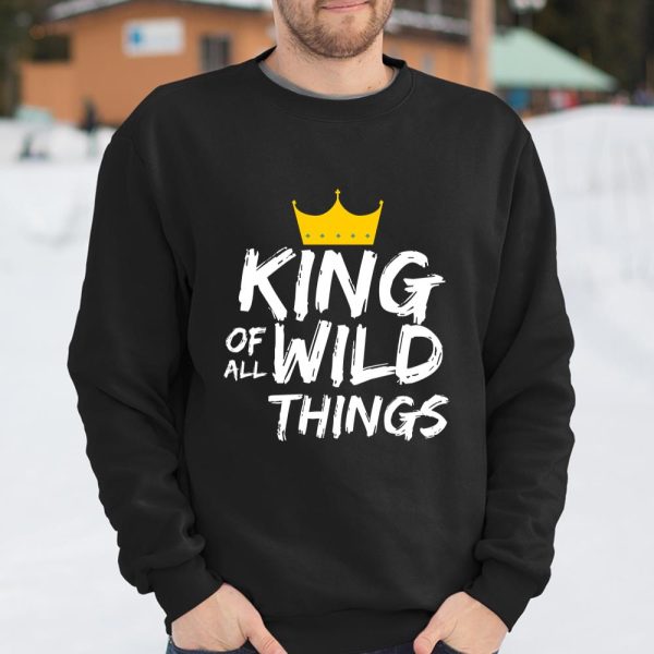 Mens Mens King Of All Wild Things Shirt Fun Dad Quote T Shirt  Itees Global