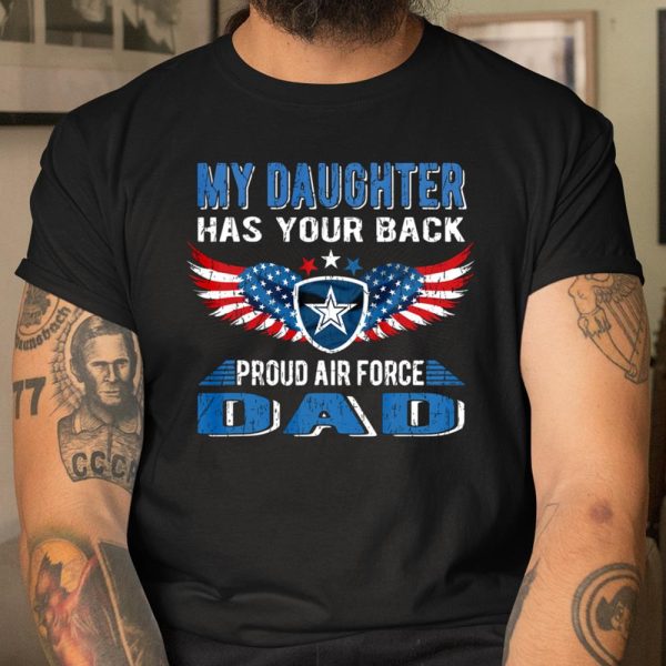 Mens My Daughter Has Your Back Proud Air Force Dad Father Gift T Shirt  Itees Global