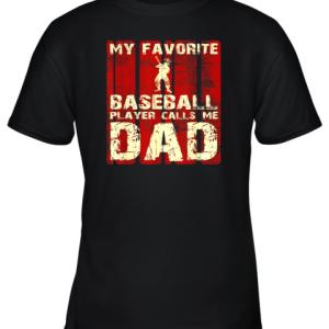 Mens My Favorite Baseball Player Calls Me Dad Retro Gift Youth T-Shirt –