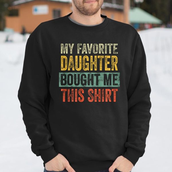 Mens My Favorite Daughter Bought Me This Shirt Funny Dad Gift T Shirt  Itees Global