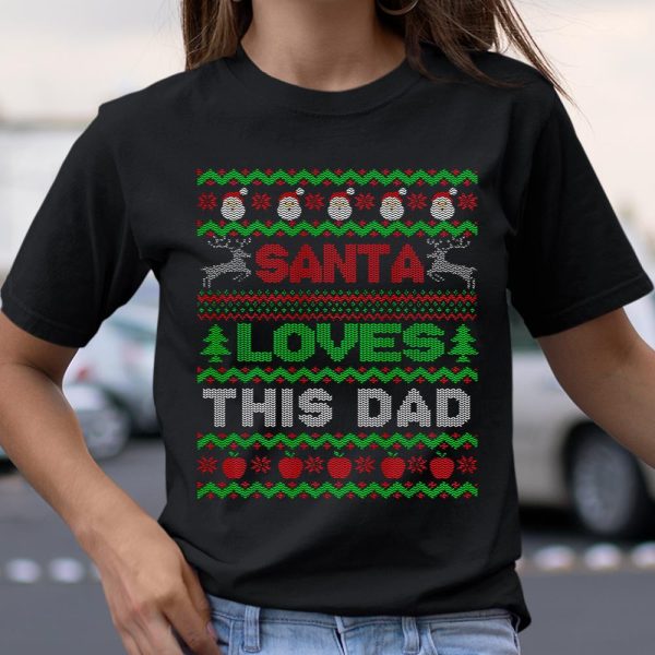 Mens Santa Loves This Dad X Mas Holiday Ugly Christmas T Shirt  Itees Global