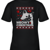 Meowy Christmas Ugly Christmas Holiday Adult Crewneck Youth T-Shirt –