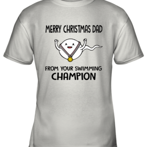 Merry Christmas Dad From Your Swimming Champion Youth T-Shirt –