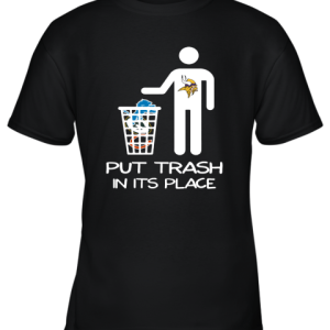 Minnesota Vikings Put Trash In Its Place Funny NFL Youth T-Shirt –