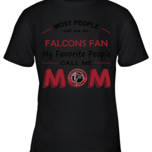 Most People Call Me Falcons Fan Fan Football Mom Youth T-Shirt –