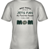 Most People Call Me New York Jets Fan Football Mom Youth T-Shirt –