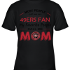 Most People Call Me San Francisco 49ers Fan Football Mom Youth T-Shirt –