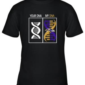My DNA Is The Baltimore Ravens Football NFL Youth T-Shirt –