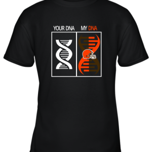 My DNA Is The Cleveland Browns Football NFL Youth T-Shirt –