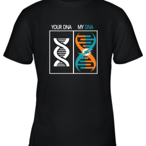 My DNA Is The Miami Dolphins Football NFL Youth T-Shirt –
