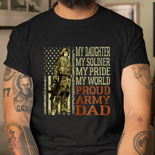 My Daughter My Soldier Hero Proud Army Dad Military Father T Shirt  Itees Global