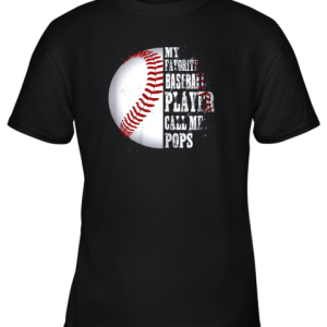 My Favorite Baseball Player Calls Me Pops Youth T-Shirt –