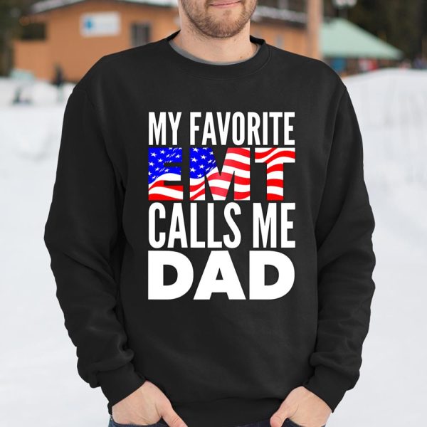 My Favorite EMT Calls Me Dad Proud EMT Dad Shirt Father T Shirt  Itees Global