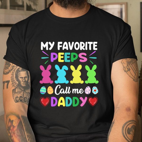 My Favorite Peeps Call Me Daddy Easter Day Men Funny Long Sleeve T Shirt.EESNTMU5CQ T Shirt  Itees Global