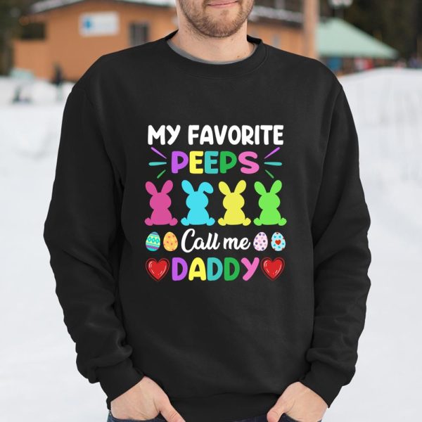 My Favorite Peeps Call Me Daddy Easter Day Men Funny Long Sleeve T Shirt.EESNTMU5CQ T Shirt  Itees Global