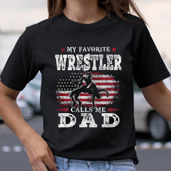 My Favorite Wrestler Calls Me Dad USA Flag Father Gift T Shirt  Itees Global