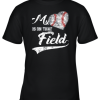 My Heart Is On That Field Baseball Fans Players Family Gift Youth T-Shirt –