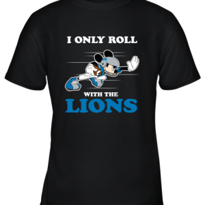 NFL Mickey Mouse I Only Roll With Detroit Lions Youth T-Shirt –