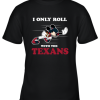 NFL Mickey Mouse I Only Roll With Houston Texans Youth T-Shirt –