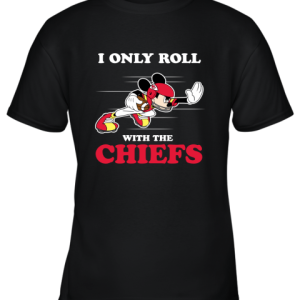 NFL Mickey Mouse I Only Roll With Kansas City Chiefs Youth T-Shirt –