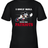 NFL Mickey Mouse I Only Roll With New England Patriots Youth T-Shirt –